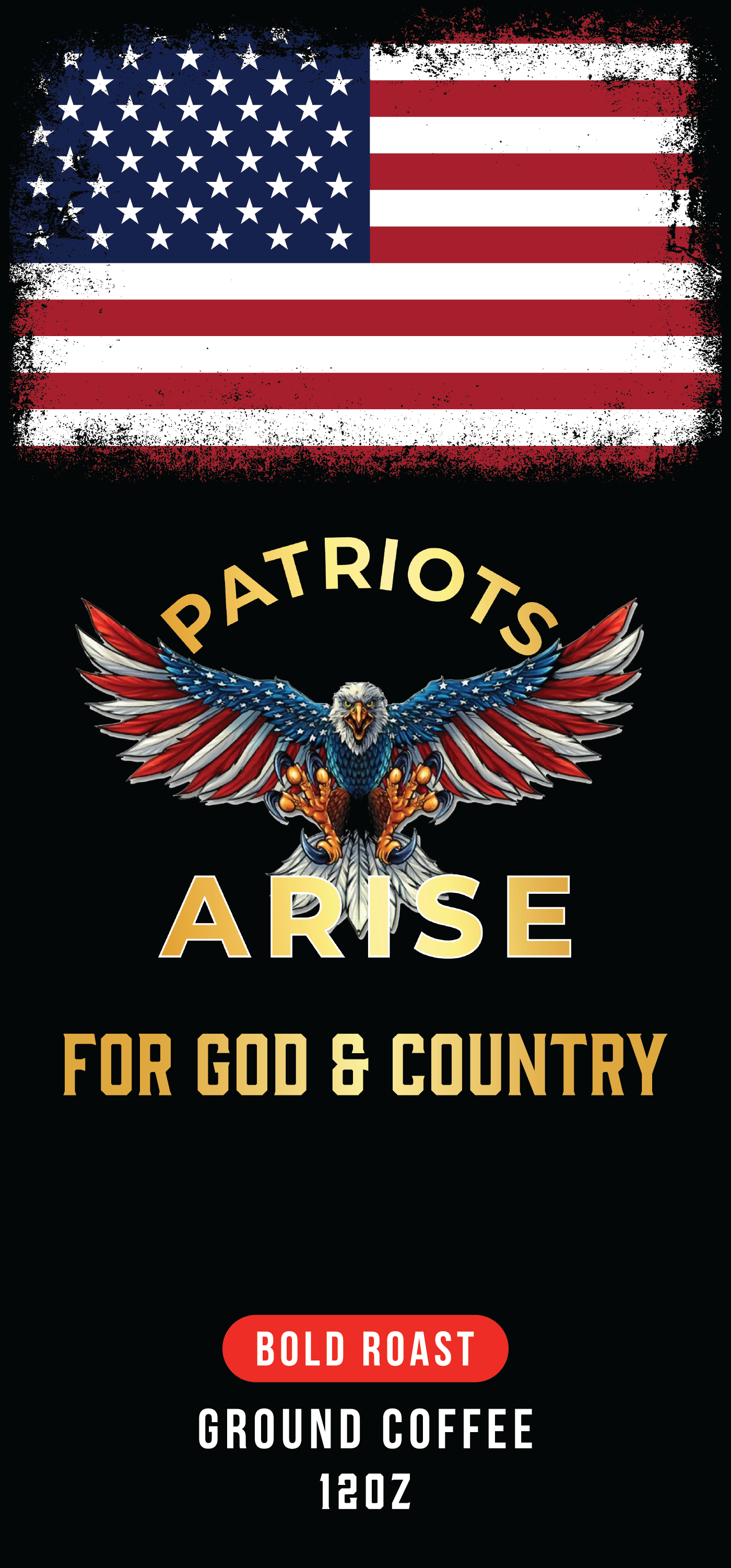 Patriots Arise | Dark Roast | 100% Arabica | Ground Coffee